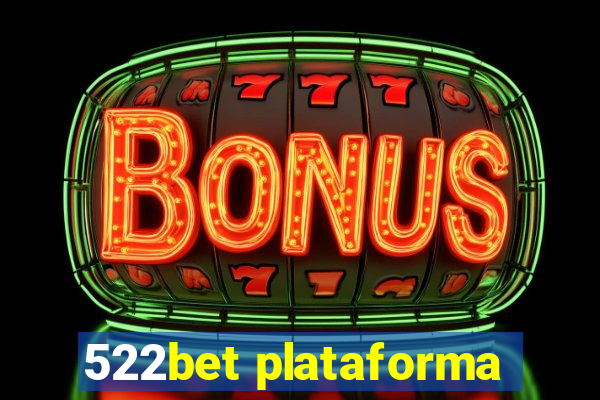 522bet plataforma